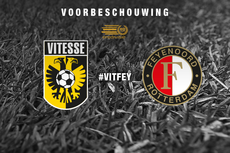 Voorbeschouwing Vitesse - Feyenoord