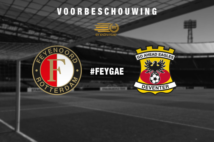 Voorbeschouwing Feyenoord - Go Ahead Eagles