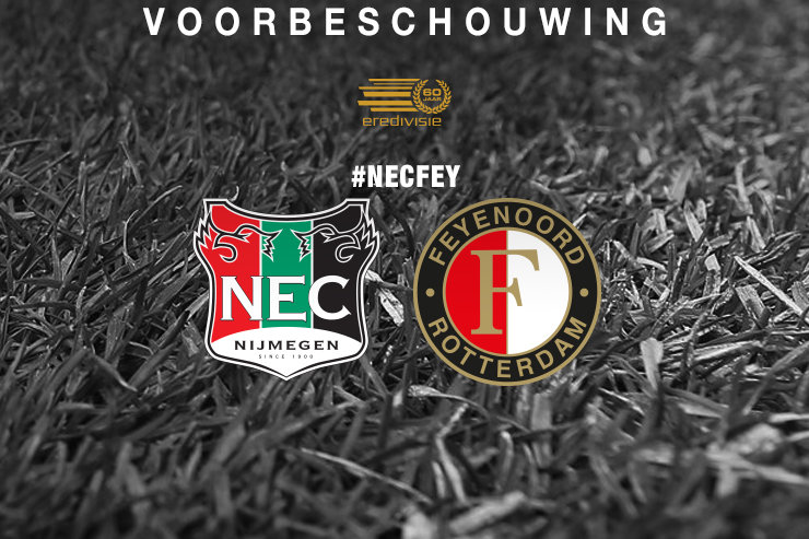 Voorbeschouwing N.E.C. - Feyenoord
